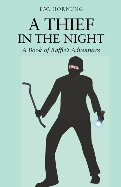 A Thief in the Night - E W Hornung - Boeken - Classy Publishing - 9789355220011 - 1 november 2021