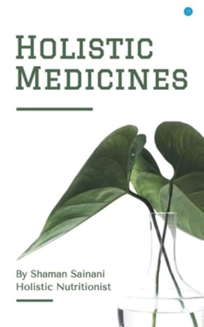 Cover for Sainani · Holistic Medicines (Paperback Book) (2022)