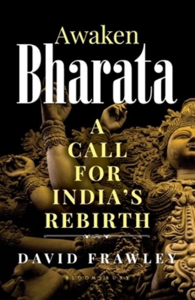 Cover for David Frawley · Awaken Bharata: A Call for India’s Rebirth (Paperback Book) (2018)