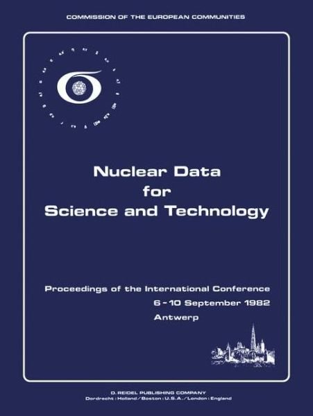Cover for K H Bockhoff · Nuclear Data for Science and Technology: Proceedings of the International Conference Antwerp 6-10 September 1982 (Paperback Book) [Softcover reprint of the original 1st ed. 1983 edition] (2011)