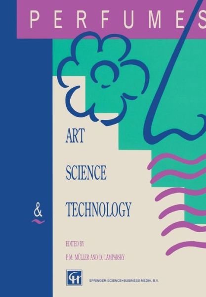 Cover for P M Muller · Perfumes: Art, Science and Technology (Paperback Book) [Softcover reprint of the original 1st ed. 1994 edition] (2012)