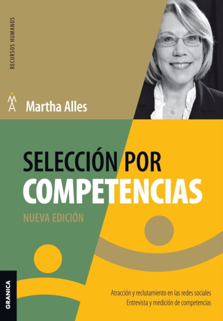 Seleccion Por Competencias. Atraccion Y Reclutamiento en Las Redes Sociales Entrevista Y Medicion De Competencias - Martha Alicia Alles - Książki - GRANICA - 9789506419011 - 14 lutego 2020