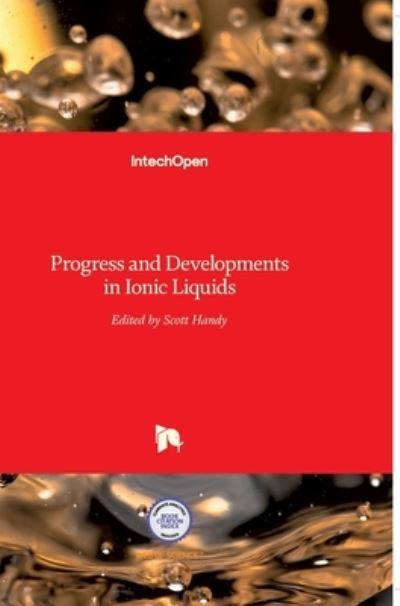 Cover for Scott Handy · Ionic Liquids: Progress and Developments in (Hardcover Book) (2017)