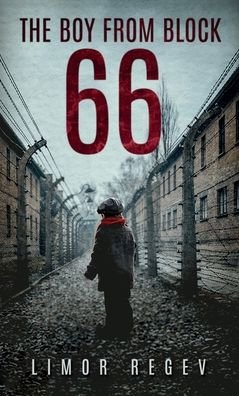 Cover for Limor Regev · The Boy From Block 66 (Hardcover Book) (2022)