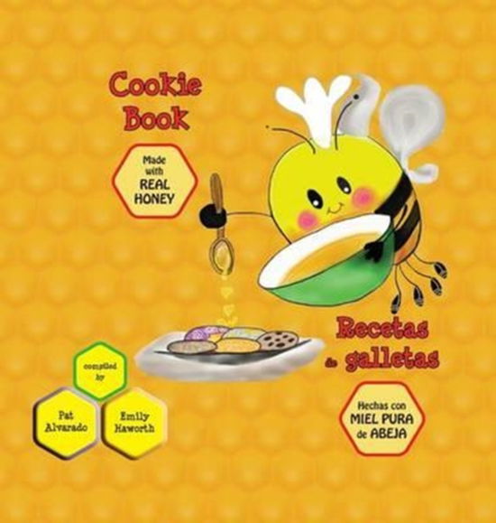 Cover for Pat Alvarado · Cookie Book * Recetas de galletas (Hardcover Book) (2016)