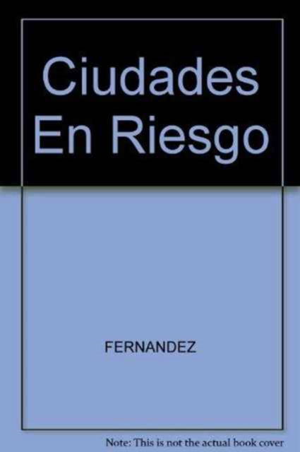 Cover for Fernandez · Ciudades En Riesgo (Book) (1996)