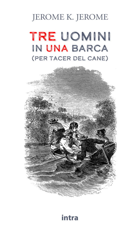 Cover for Jerome K. Jerome · Tre Uomini In Una Barca (Per Tacer Del Cane) (Book)