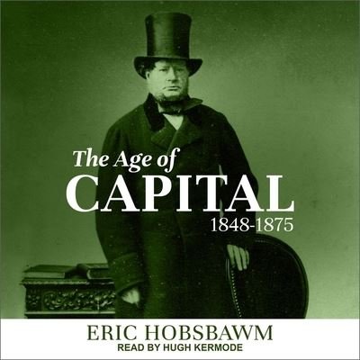 Cover for Eric Hobsbawm · The Age of Capital Lib/E (CD) (2020)