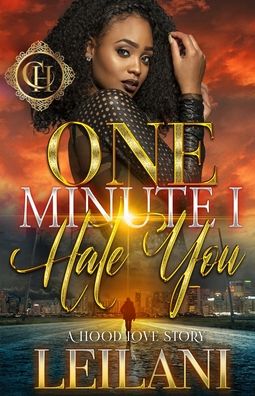 Cover for Leilani · One Minute I Hate You: A Hood Love Story - One Minute I Hate You (Paperback Book) (2022)