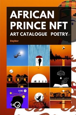 Cover for Daybor George · African Prince NFT: Collection of Crypto arts, Poems, Painting and Digital art for grabs on OpenSea (Paperback Book) (2022)