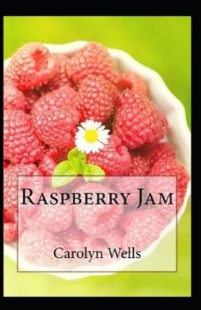 Cover for Carolyn Wells · Raspberry Jam Illustrated (Paperback Book) (2022)