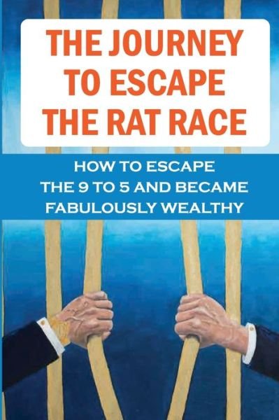 Cover for Ozie Patzke · The Journey To Escape The Rat Race (Paperback Book) (2021)