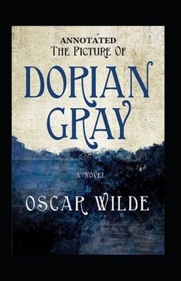 Cover for Oscar Wilde · The Picture Of Dorian Gray Annotated (Taschenbuch) (2021)