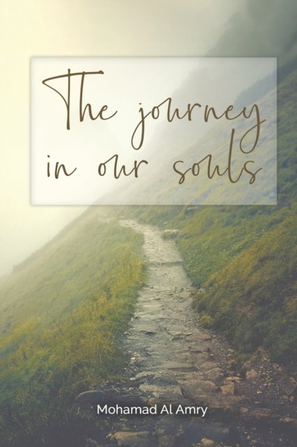 Cover for Mohamad Al Amry · The Journey In Our Souls (Paperback Book) (2021)