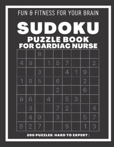 Cover for Sudoking S-K · Sudoku Book For Cardiac Nurse Hard to Expert: 200 Sudoku puzzles With Solutions, Puzzle Type 9x9, 4 of Puzzle Per Page ( Hard, Difficult, Insane ) (Pocketbok) (2021)