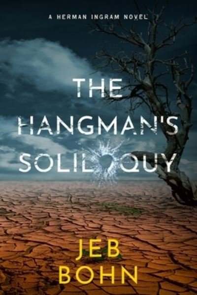 Cover for Jeb Bohn · The Hangman's Soliloquy (Herman Ingram Book Two) - Herman Ingram (Paperback Bog) (2020)