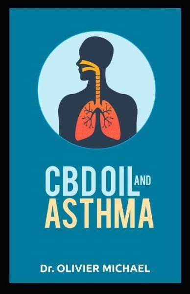 Cover for Dr Olivier Michael · CBD Oil and Asthma (Paperback Book) (2020)