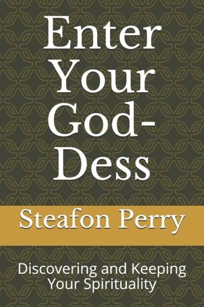 Cover for Steafon Perry · Enter Your God-Dess (Pocketbok) (2020)