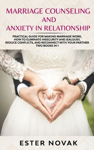Cover for Ester Novak · Marriage Counseling and Anxiety in Relationship (Taschenbuch) (2020)