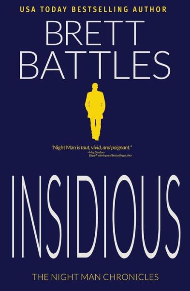 Cover for Brett Battles · Insidious - The Night Man Chronicles Crime Thrillers (Paperback Book) (2020)