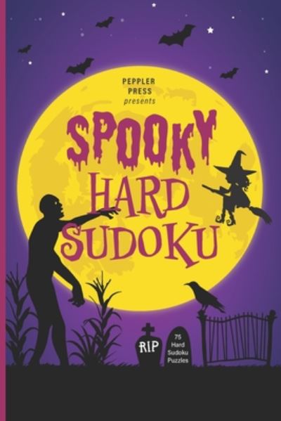 Cover for Peppler Press · Spooky Hard Sudoku: Jumbo Print Halloween-Themed Hard Sudoku Puzzles - Memory Activities and Brain Health Games (Paperback Book) (2020)