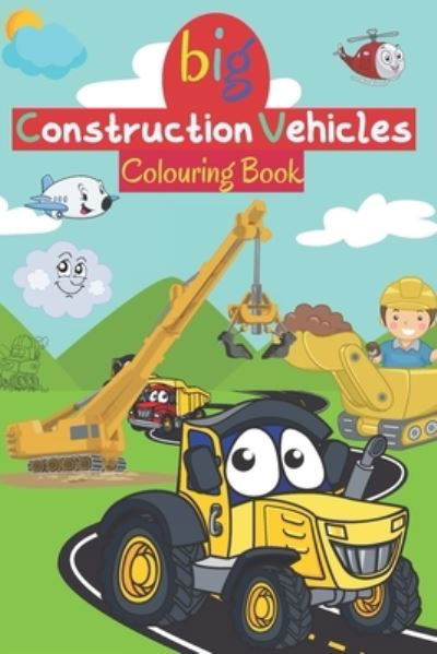 Cover for Book Cokourig · Big Construction Vehicles Colouring Book (Paperback Book) (2020)