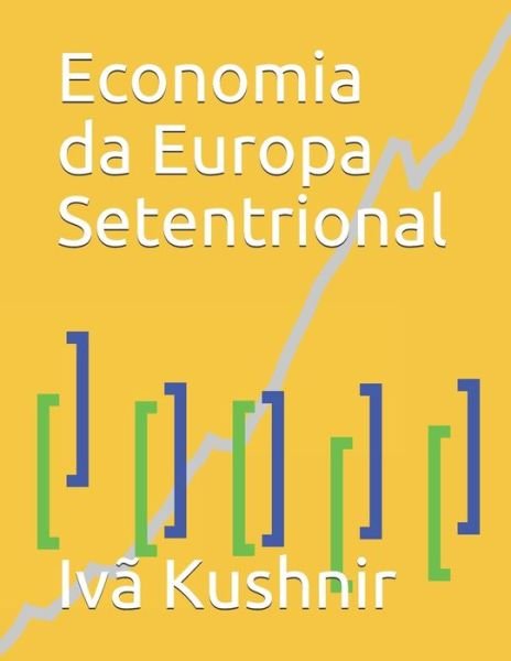 Cover for IVa Kushnir · Economia da Europa Setentrional (Pocketbok) (2021)