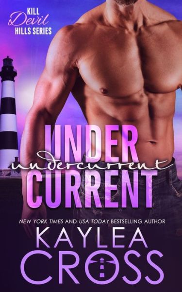 Undercurrent - Kaylea Cross - Books - Independently Published - 9798715332011 - March 4, 2021