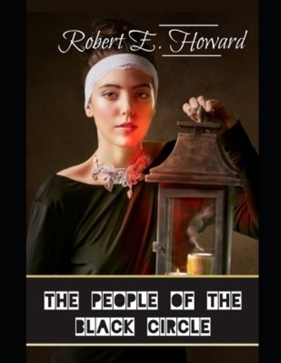 Cover for Robert E Howard · The People of the Black Circle (Paperback Bog) (2021)