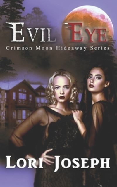 Cover for Crimson Moon Hideaway · Crimson Moon Hideaway: Evil Eye (Paperback Book) (2021)