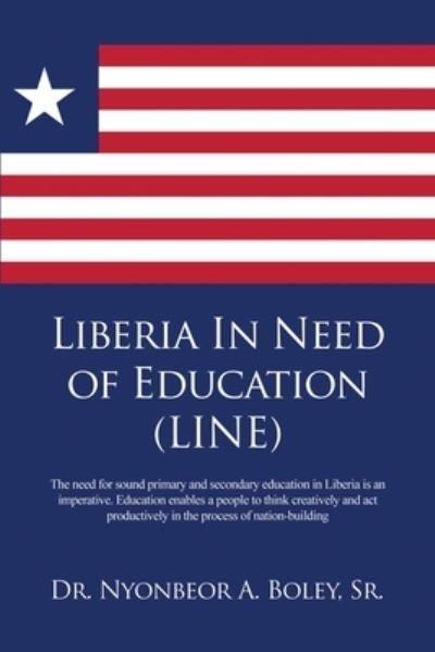 Cover for Nyonbeor A. Boley · Liberia in Need of Education (LINE) (Book) (2022)