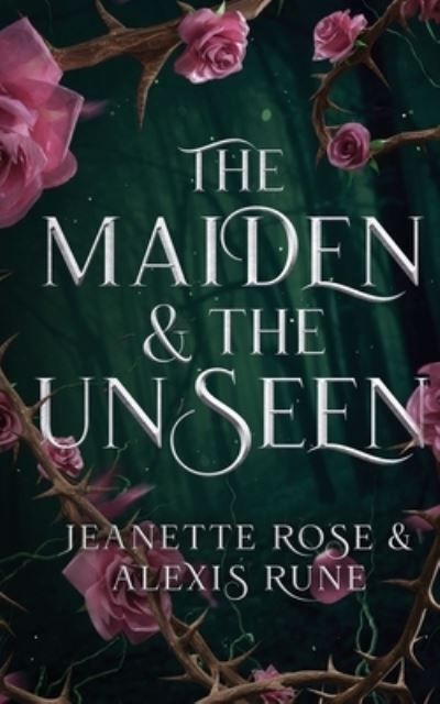 The Maiden & The Unseen: A Hades and Persephone Retelling - Alexis Rune - Livros - Rose and Star Publishing - 9798986305011 - 27 de setembro de 2022