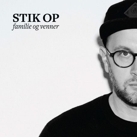 Familie og venner - Stik Op - Musiikki -  - 9950422591011 - sunnuntai 1. heinäkuuta 2018