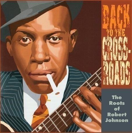Cover for Roots of Robert Johnson: Back to the Crossroads (LP) (2024)