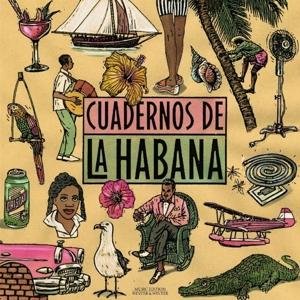 Cuadernos De La Habana - V/A - Música - WINTER & WINTER - 0025091703012 - 22 de junho de 2017