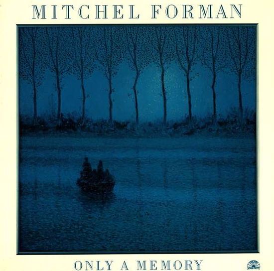 Cover for Mitchel Forman · Only A Memory (LP) (2017)