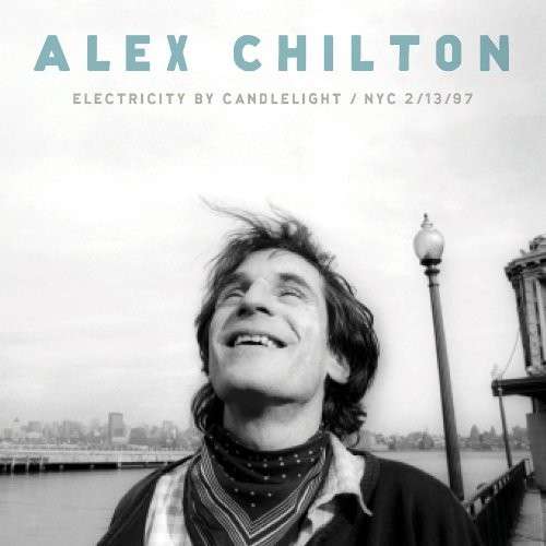 Cover for Alex Chilton · Electricity by Candlelight (LP) (2013)