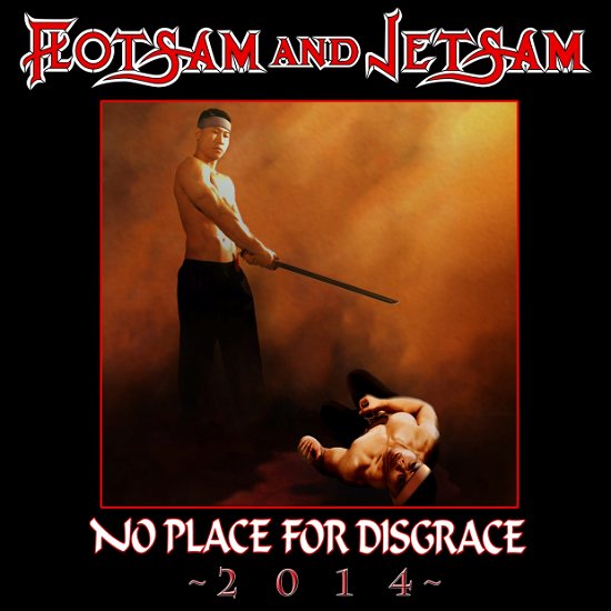 No Place for Disgrace 2014 - Flotsam & Jetsam - Musik - METAL BLADE RECORDS - 0039841529012 - 25. februar 2014