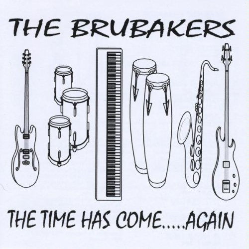 Time Has Come..again - Brubakers - Musikk - The Brubakers - 0044801729012 - 10. november 2009