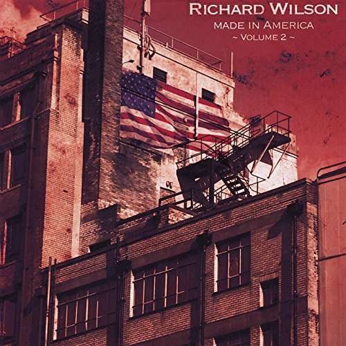 Cover for Richard Wilson · Made in America 2 (CD) (2016)