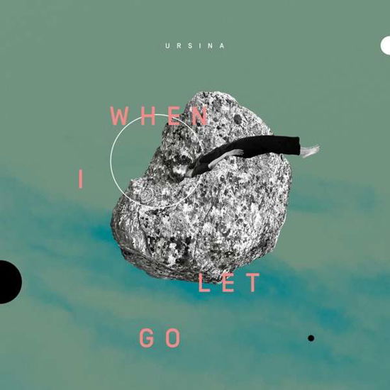 Cover for Ursina · When I Let Go (LP) (2021)