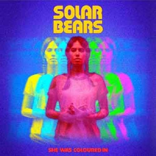 Cover for Solar Bears · She Was Coloured in (VINYL) (2013)