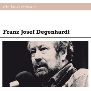 Die Liedermacher: Franz Josef Degenhardt - Franz Josef Degenhardt - Musiikki - PURE - 0600753400012 - perjantai 28. syyskuuta 2012