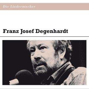 Cover for Franz Josef Degenhardt · Die Liedermacher: Franz Josef Degenhardt (CD) (2012)