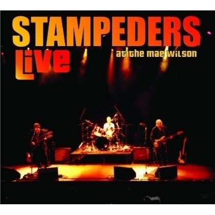 Cover for Stampeders · Live at the Mae Wilson (CD) (2011)