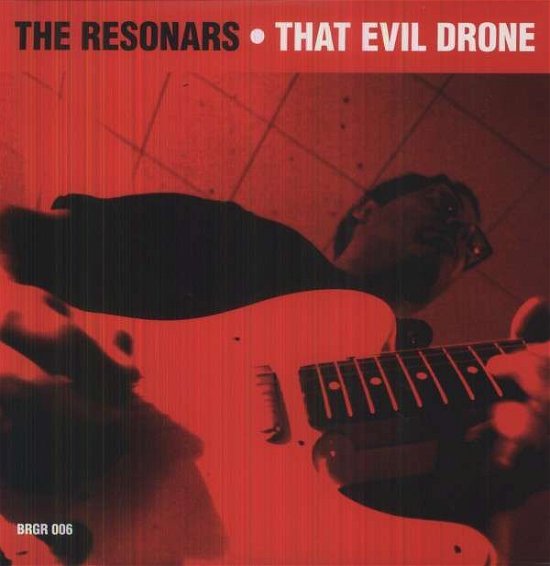 That Evil Drone - The Resonars - Muziek - Burger Records - 0634457594012 - 4 januari 2013