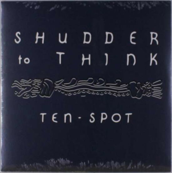 Ten Spot - Shudder To Think - Music - DISCHORD - 0643859046012 - February 9, 2018