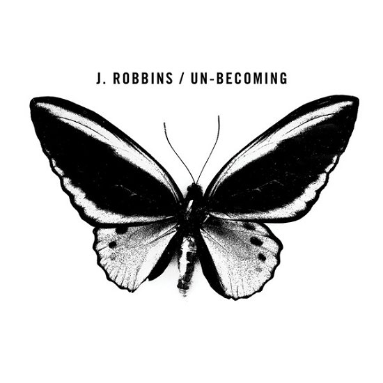 Cover for J. Robbins · Un-Becoming (LP) (2019)