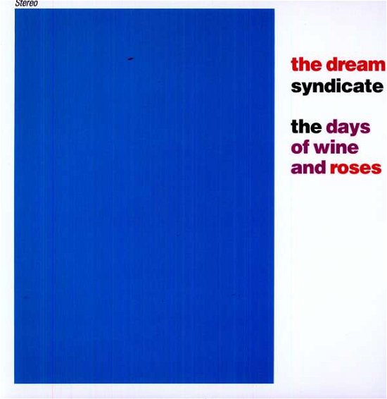 Days of Wine & Roses - Dream Syndicate - Música - 4 MEN WITH BEARDS - 0646315152012 - 5 de mayo de 2011