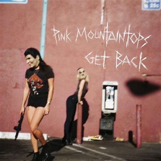 Cover for Pink Mountaintops · Get Back (LP) (2014)